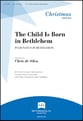 The Child Is Born in Bethlehem SATB choral sheet music cover